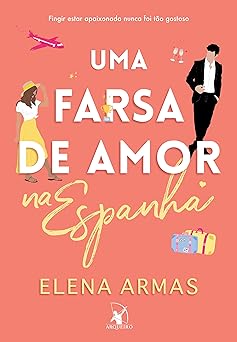 Uma Farsa de Amor na Espanha Elena Armas